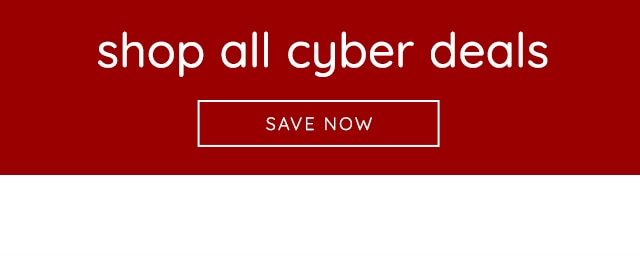 SHOP ALL CYBER DEALS