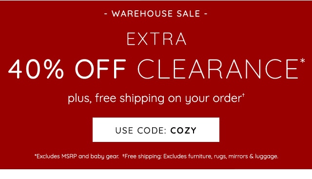 EXTRA 40% OFF CLEARANCE USE CODE: COZY