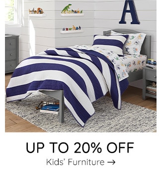 UP TO 20% OFF KIDS' FURNITURE