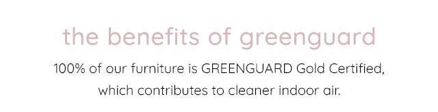 THE BENEFITS OF GREENGUARD