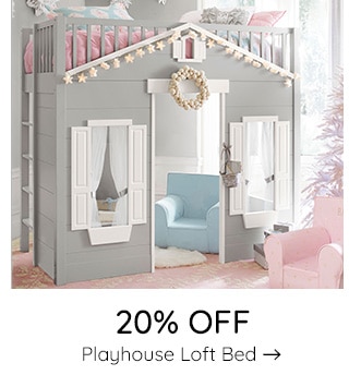 20% OFF PLAYHOUSE LOFT BED