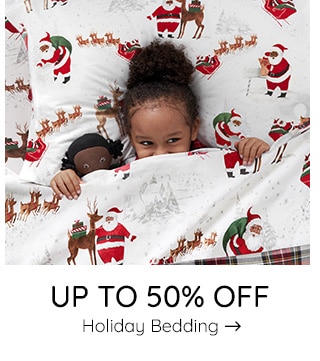 UP TO 50% OFF HOLIDAY BEDDING