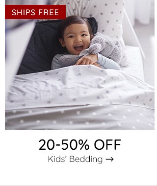 20-50% 0FF KIDS' BEDDING