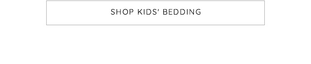 SHOP KIDS' BEDDING