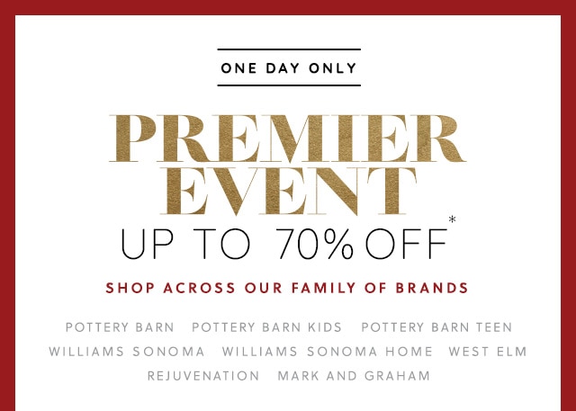 ONE DAY ONLY - PREMIER EVENT - UP TO 70% OFF