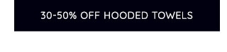 30-50% OFF HOODED TOWELS