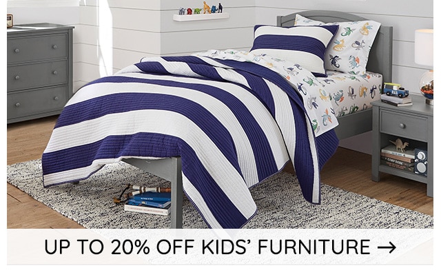 UP TO 20% OFF KIDS' FURNITURE