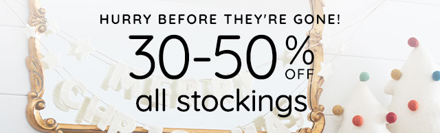 30-50% OFF ALL STOCKINGS