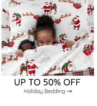 UP TO 50% OFF HOLIDAY BEDDING