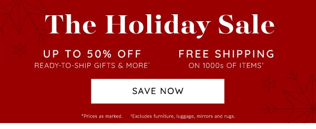 THE HOLIDAY SALE - UP TO 50% OFF AND FREE SHIPPING