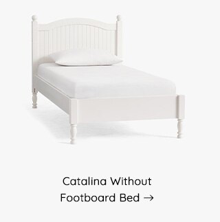 CATALINA WITHOUT FOOTBOARD BED