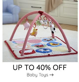 UP TO 40% OFF BABY TOYS