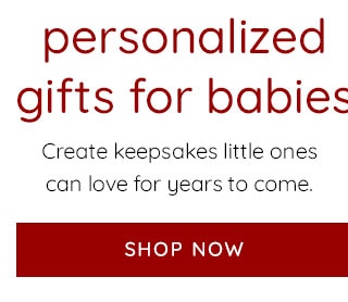 PERSONALIZED GIFTS FOR BABIES - SHOP NOW