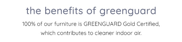 THE BENEFITS OF GREENGUARD GOLD CERTIFIED