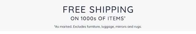 FREE SHIPPING ON 1000S OF ITEMS