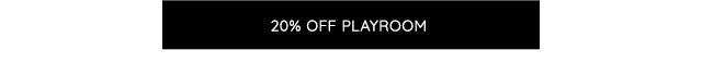 20% OFF PLAYROOM