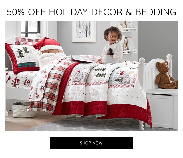 50% OFF HOLIDAY DECOR & BEDDING
