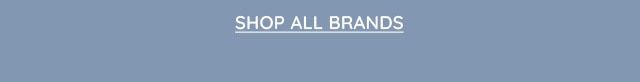 SHOP ALL BRANDS
