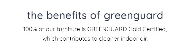 THE BENEFITS OF GREENGUARD