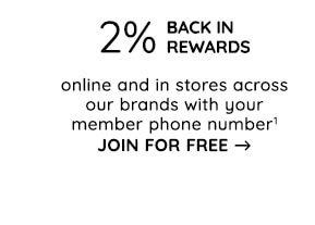 2% BACK IN REWARDS. JOIN FOR FREE