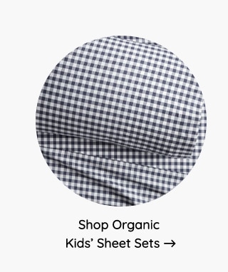 SHOP ORGANIC KIDS SHEET SETS