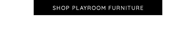 SHOP PLAYROOM FURNITURE