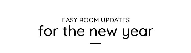 EASY ROOM UPDATES FOR THE NEW YEAR