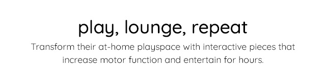 PLAY, LOUNGE, REPEAT