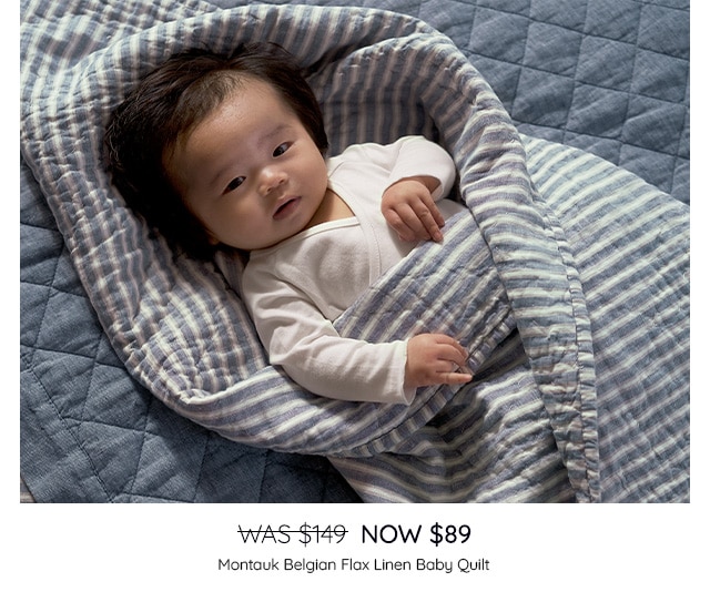 WAS $149, NOW $89 - SHOP MONTAUK BELGIAN FLAX LINEN BABY QUILT