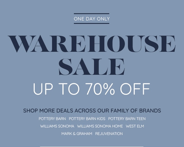 ONE DAY ONLY - WAREHOUSE SALE - UP TO 70% OFF