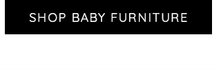SHOP BABY FURNITURE