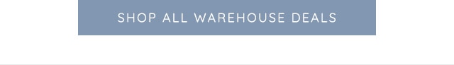 SHOP ALL WAREHOUSE DEALS