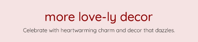 MORE LOVE-LY DECOR