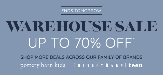 ENDS TOMORROW - WAREHOUSE SALE - UP TO 70% OFF*