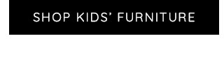 SHOP KIDS' FURNITURE