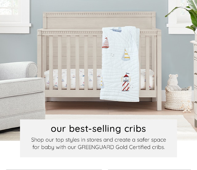 OUR BEST-SELLING CRIBS