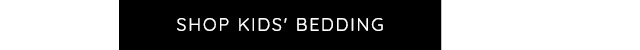 SHOP KIDS' BEDDING