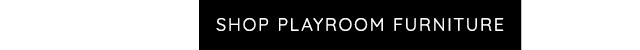 SHOP PLAYROOM FURNITURE