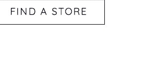 FIND A STORE
