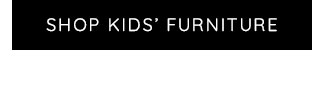 SHOP KIDS' FURNITURE