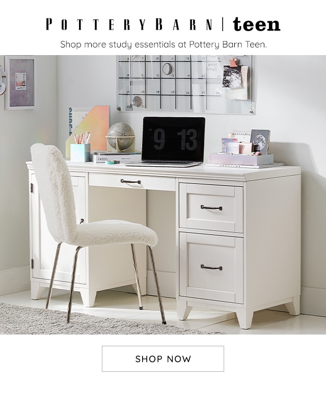 SHOP MORE STUDY ESSENTIALS AT POTTERY BARN TEEN