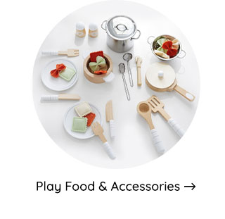 PLAY FOOD & ACCESSORIES