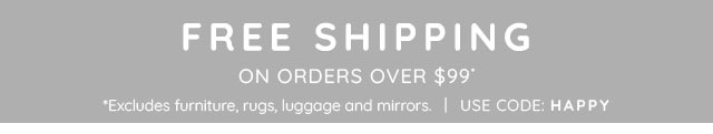 FREE SHIPPING ON ORDERS OVER $99