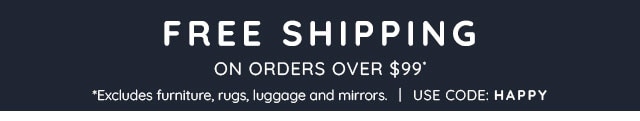 FREE SHIPPING ON ORDERS OVER $99