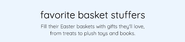 FAVORITE BASKET STUFFERS