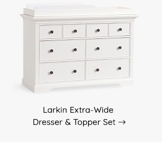 LARKIN EXTRA-WIDE DRESSER & TOPPER SET