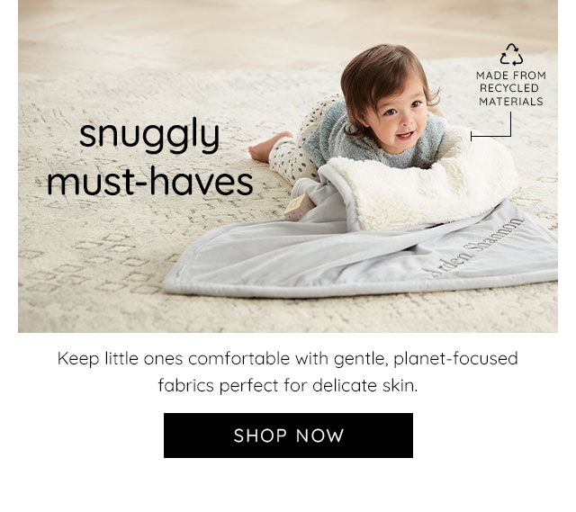 SNUGGLY MUST-HAVES