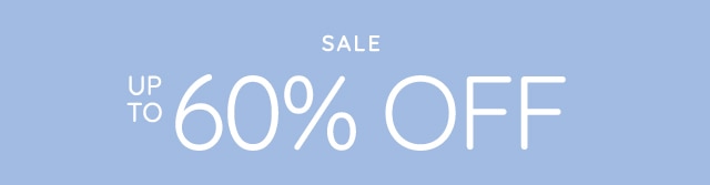 SALE: UP TO 60% OFF