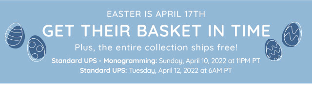 GET THEIR BASKET IN TIME FOR EASTER