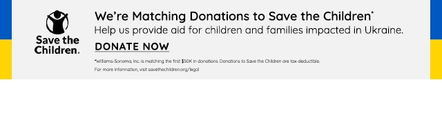 WE'RE MATCHING DONATIONS TO SAVE THE CHILDREN OF UKRAINE